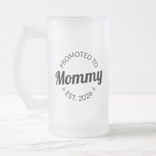 Hij werd gepromoveerd tot Mama Est. 2026 I Matglas Bierpul