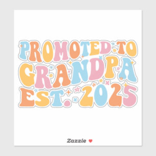 Hij werd gepromoveerd tot opa Est. 2025 III Sticker