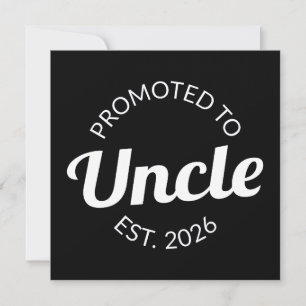 Hij werd gepromoveerd tot Uncle Est. 2026 I Feestdagenkaart