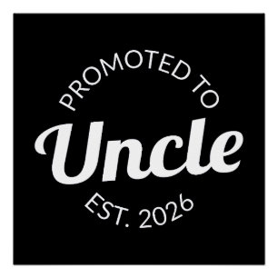Hij werd gepromoveerd tot Uncle Est. 2026 I Perfect Poster