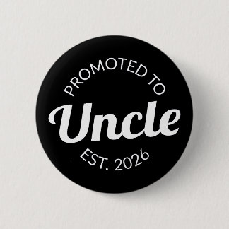 Hij werd gepromoveerd tot Uncle Est. 2026 I Ronde Button 5,7 Cm