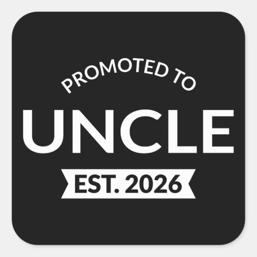 Hij werd gepromoveerd tot Uncle Est. 2026 II Vierkante Sticker (Voorkant)