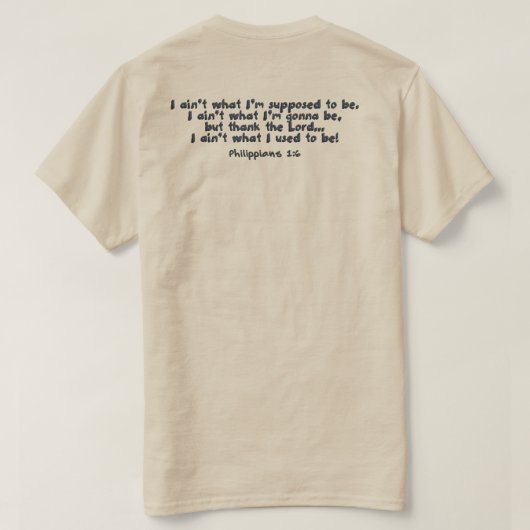 Hij werkt nog steeds aan mij! t-shirt (Design achterkant)