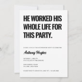 Hij werkte zijn hele leven voor dit feestje kaart (Voorkant)