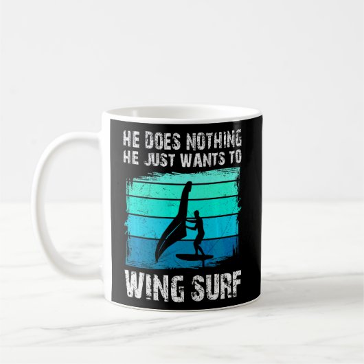 Hij wil gewoon Folie Wing Surf Wing Foiling. Koffiemok (Links)