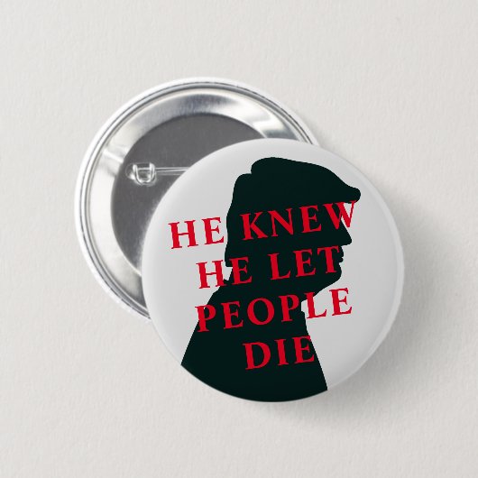 Hij wist dat hij mensen liet sterven ronde button 5,7 cm (Voorkant /achterkant)