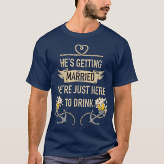 Hij wordt getrouwd Funny Groomsmen Bachelor Part T-shirt