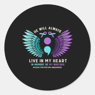 Hij zal altijd in mijn hart leven om zelfmoord te ronde sticker