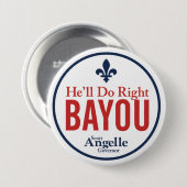"Hij zal het doen op de juiste bayou" Button (Voorkant /achterkant)