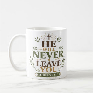 Hij Zal Je Nooit Verlaten Christelijke Spreuk Koffiemok