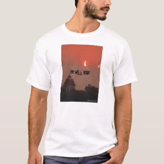 Hij zal opstaan t-shirt