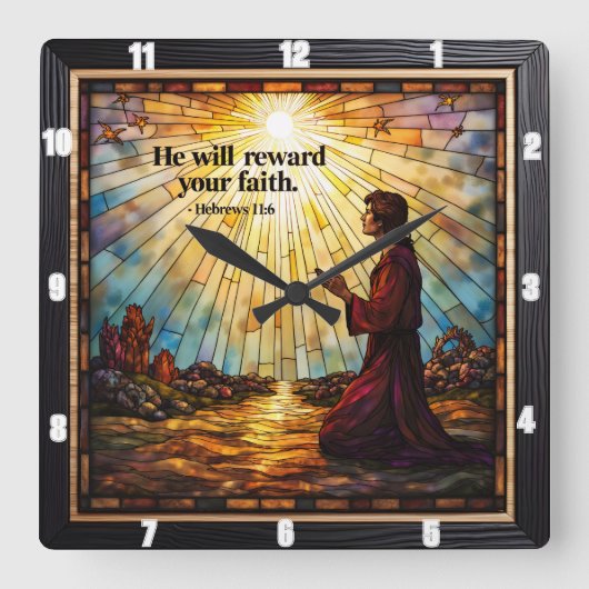 Hij zal uw geloof belonen. Hebreeën 11 Vierkante Klok (Voorkant)
