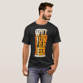 Hij zal voor de boer van de bier lopen. t-shirt (Voorkant volledig)