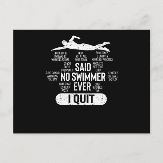 Hij zei dat geen zwemmer ooit concurrerend was. briefkaart (Voorkant)
