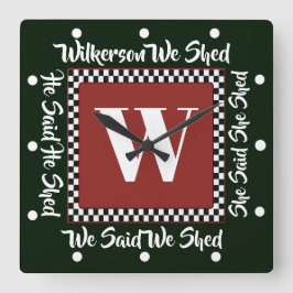 HIJ ZEI DAT WE HADDEN GEZEGD VIERKANTE KLOK