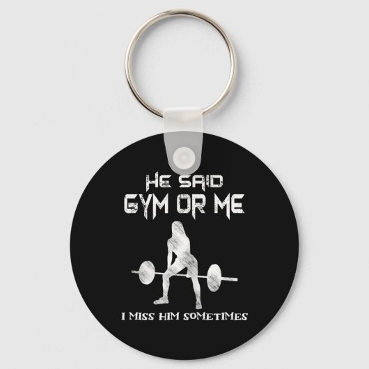 Hij zei gym of ik gym spier grappige bodybuilding sleutelhanger (Voorkant)