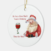 Hij ziet hoeveel je Drink op een kerst Keramisch Ornament (Links)