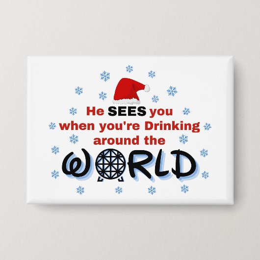 Hij ziet je als je over de hele wereld Drink Button (Voorkant)