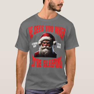 Hij ziet je als je slaapt hij weet wanneer je t-shirt