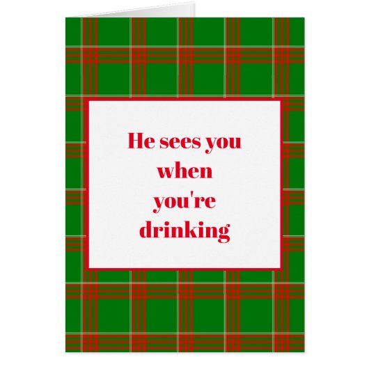 Hij ziet je wanneer je drink. Wenskaart (Voorkant)