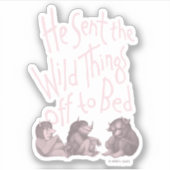 Hij zond de wilde dingen uit naar bed - roze sticker (Voorkant)