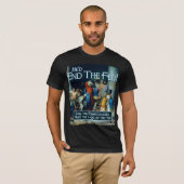 Hij zou de Fed beëindigen T-shirt (Voorkant volledig)