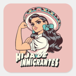 Hija De Inmigrantes Cultura Mexicana Vierkante Sticker