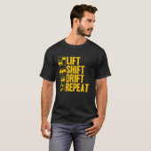 Hijsploeg Drift Herhaal Forklift Operator T-shirt (Voorkant volledig)