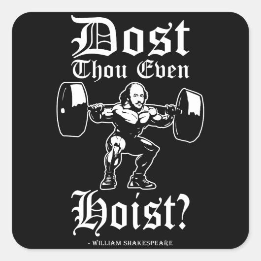 Hijst u ook maar? - Grappige nieuwigheid Shakespea Vierkante Sticker (Voorkant)