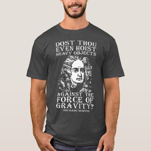 Hijst u ook maar? - Sir Isaac Newton T-shirt (Voorkant)