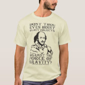Hijst u zelfs zware voorwerpen? - Shakespeare T-shirt (Voorkant)
