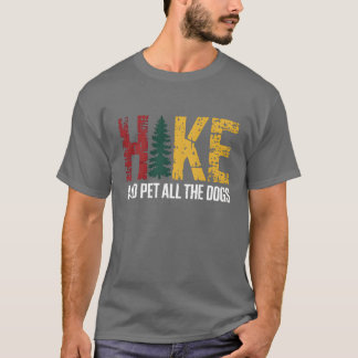 Hike and Pet Allhe Dogs Hiking Hondenliefhebbers G T-shirt