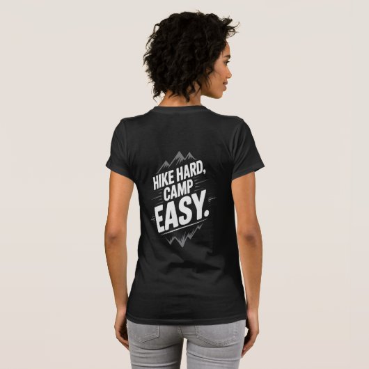 Hike Hard Camp Easy - Kamperen T-shirt (Achterkant volledig)