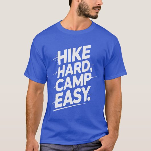 Hike Hard Camp Easy Typography - Kamperen T-shirt (Voorkant)