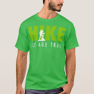 Hike Ice Age Trail National Schilderachtig Trail T-shirt