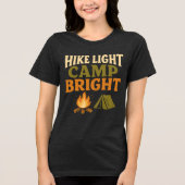 HIKE LIGHT, CAMP BRIGHT ULTRALIGHT BACKPACKING  Tri-Blend SHIRT (Voorkant)