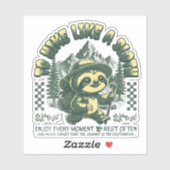 Hike Like Sloth Funny Hiking Motivatie T-shirt Sticker (Vel)