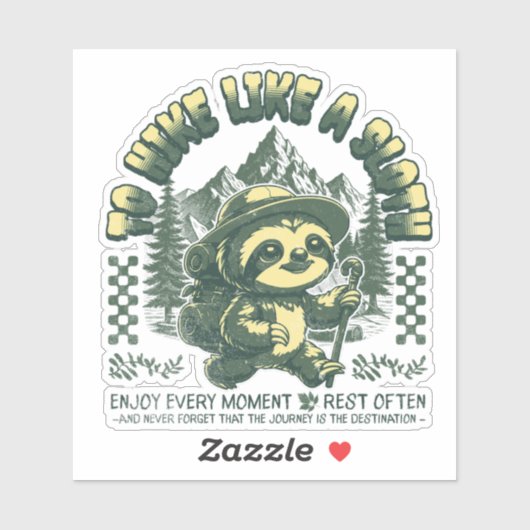 Hike Like Sloth Funny Hiking Motivatie T-shirt Sticker (Vel)