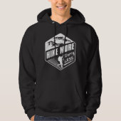 Hike more Angst Minder Hoodie (Voorkant)
