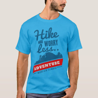Hike more Angst Minder T-shirt