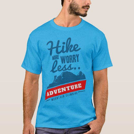 Hike more Angst Minder T-shirt (Voorkant)