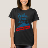 Hike More Worry Less Adventure Mountain Climbing T-shirt (Voorkant)