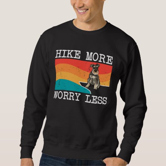 Hike More Worry Less Miniature Schnauzer Graphic H Trui (Voorkant)