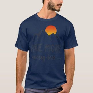 Hike more Worry Miness Sunset Mountain Hiking T-shirt