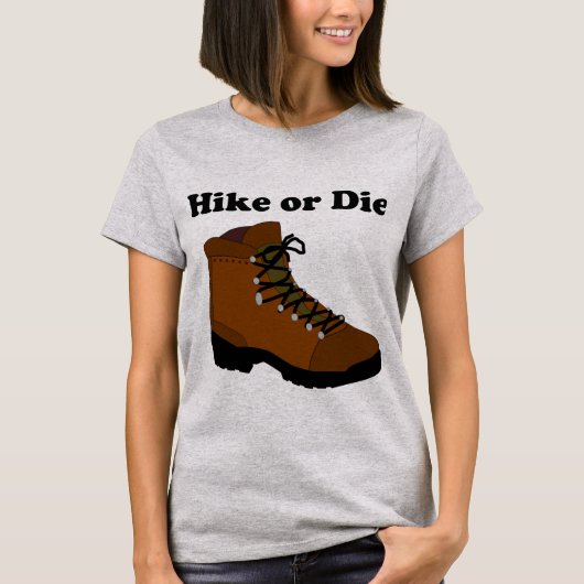 Hike of Die voor de buitendeur T-shirt (Voorkant)