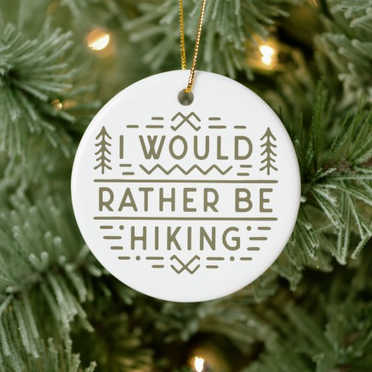 Hiker forest hiking funny sarcastic quotes green keramisch ornament (Boom)