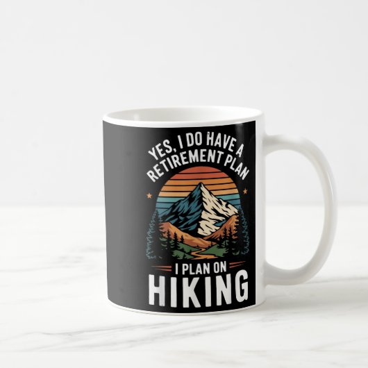 Hiker Funny Retirement Plan - Plan On Hiking Koffiemok (Rechts)
