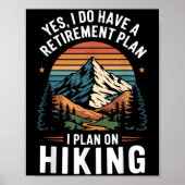 Hiker Funny Retirement Plan - Plan On Hiking  Poster (Voorkant)