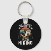 Hiker Funny Retirement Plan - Plan On Hiking Sleutelhanger (Voorkant)