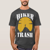 Hiker Trash Funny Hiker Mountain Natuur T-shirt (Voorkant)